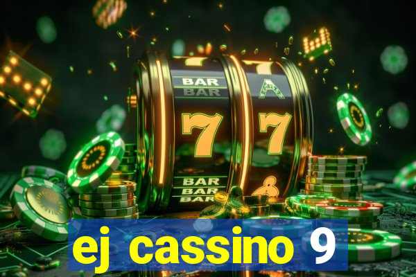 ej cassino 9